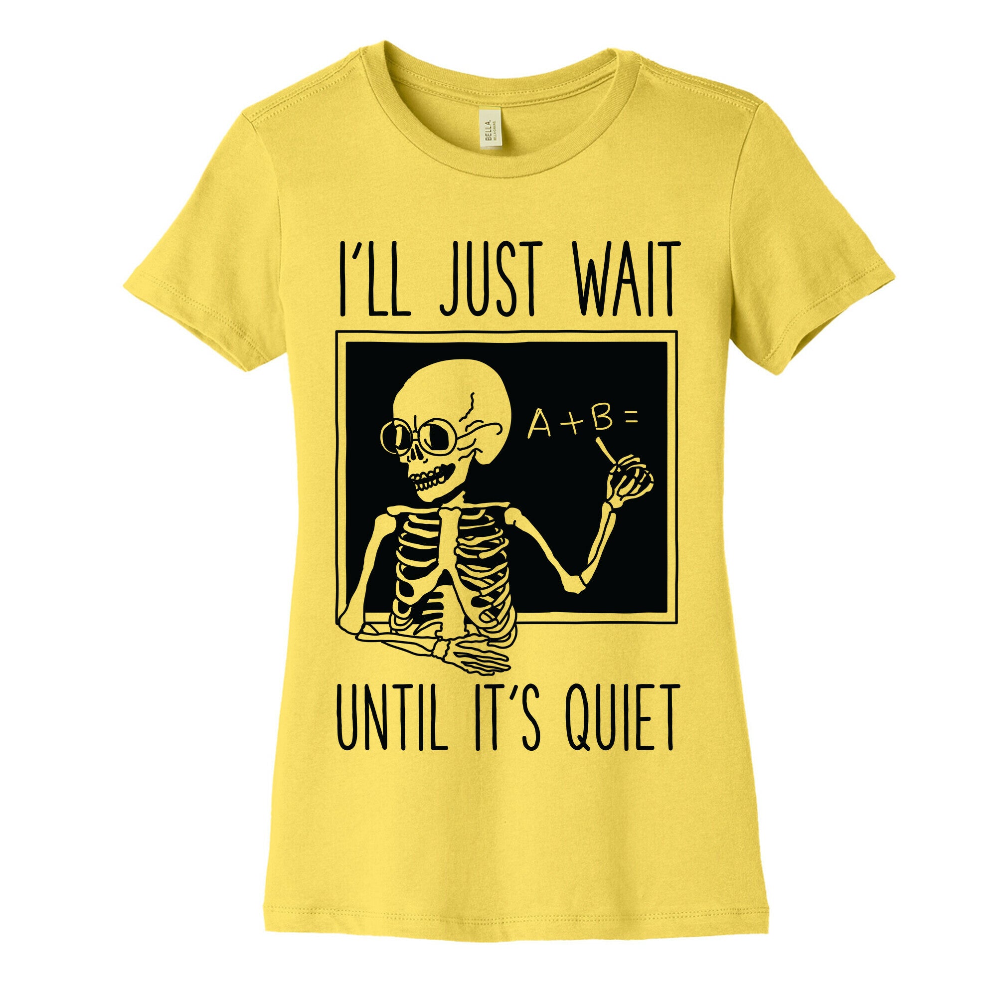 I'll Just Wait Until It's Quiet Women's Cotton Tee